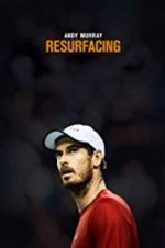 Watch Andy Murray: Resurfacing 123moviesfree