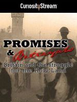 Watch Promises & Betrayals: Britain and the Struggle for the Holy Land 123moviesfree