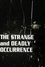 Watch The Strange and Deadly Occurrence 123moviesfree
