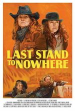 Watch Last Stand to Nowhere 123moviesfree