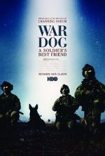 Watch War Dog: A Soldier\'s Best Friend 123moviesfree