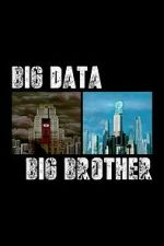 Watch Big Data, Big Brother 123moviesfree