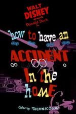 Watch How to Have an Accident in the Home 123moviesfree