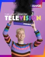 Watch The Last Year of Television 123moviesfree