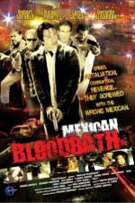 Watch Mexican Bloodbath 123moviesfree