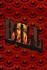 Watch Bill 123moviesfree