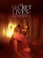 Watch Secret Lives of Sister Wives 123moviesfree