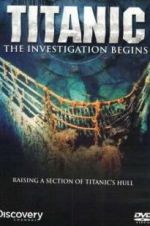 Watch Titanic: The Investigation Begins 123moviesfree
