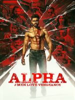 Watch Alpha: Men Love Vengeance 123moviesfree