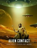 Watch Alien Contact: Ancient Gods of Man 123moviesfree