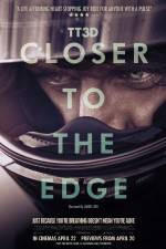 Watch TT3D Closer to the Edge 123moviesfree