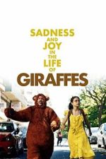 Watch Sadness and Joy in the Life of Giraffes 123moviesfree