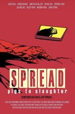 Watch Spread: Pigs to Slaughter 123moviesfree