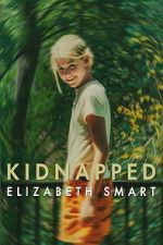 Watch Kidnapped: Elizabeth Smart 123moviesfree