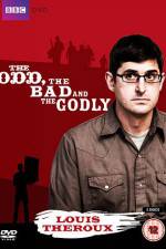 Watch Louis Theroux The Odd The Bad And The Godly 123moviesfree