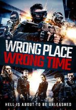 Watch Wrong Place, Wrong Time 123moviesfree