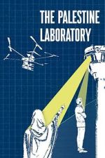 Watch The Palestine Laboratory 123moviesfree