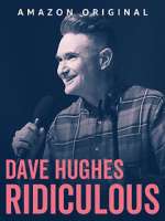 Watch Dave Hughes: Ridiculous (TV Special 2023) 123moviesfree
