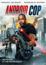 Watch Android Cop 123moviesfree
