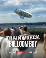 Watch Trainwreck: Balloon Boy 123moviesfree
