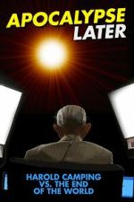 Watch Apocalypse Later: Harold Camping vs the End of the World 123moviesfree