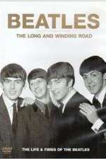 Watch The Beatles, The Long and Winding Road: The Life and Times 123moviesfree