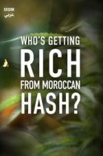 Watch Who\'s Getting Rich from Moroccan Hash? 123moviesfree