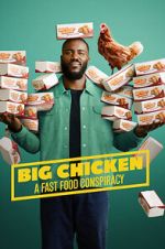 Watch Big Chicken: A Fast Food Conspiracy 123moviesfree
