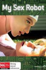 Watch My Sex Robot 123moviesfree