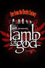 Watch Lamb of God Live from the Electric Factory 123moviesfree