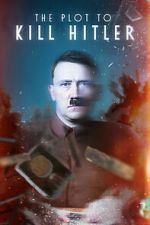 Watch The Plot to Kill Hitler 123moviesfree