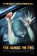 Watch Five Across the Eyes 123moviesfree