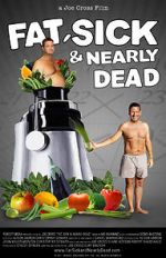 Watch Fat, Sick & Nearly Dead 123moviesfree