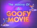 Watch The Making of \'A Goofy Movie\' (TV Short 1995) 123moviesfree