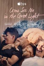 Watch Come See Me in the Good Light 123moviesfree