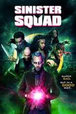 Watch Sinister Squad 123moviesfree