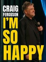 Watch Craig Ferguson: I\'m So Happy (TV Special 2024) 123moviesfree