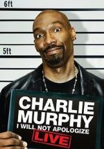 Watch Charlie Murphy: I Will Not Apologize 123moviesfree