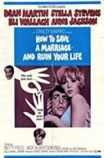 Watch How to Save a Marriage and Ruin Your Life 123moviesfree