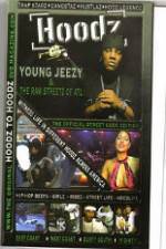 Watch Hoodz Young Jeezy The Raw Streets Of ATL 123moviesfree