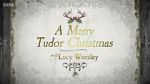 Watch A Merry Tudor Christmas with Lucy Worsley 123moviesfree