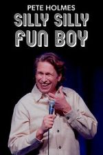Watch Pete Holmes: Silly Silly Fun Boy 123moviesfree
