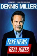 Watch Dennis Miller: Fake News - Real Jokes 123moviesfree