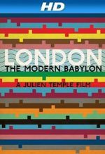 Watch London: The Modern Babylon 123moviesfree