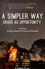 Watch A Simpler Way: Crisis as Opportunity 123moviesfree