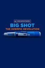 Watch Big Shot: The Ozempic Revolution 123moviesfree