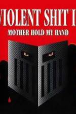 Watch Violent Shit II 123moviesfree
