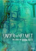 Watch Under the Helmet: The Legacy of Boba Fett (TV Special 2021) 123moviesfree