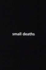 Watch Small Deaths 123moviesfree