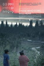 Watch Those Who Come, Will Hear 123moviesfree